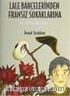 Lale Bahçelerinden Fransız Sokaklarına/Bir Bilinçaltı Turu