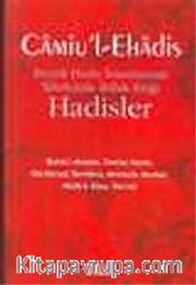 Camiu'l Ehadis/ Büyük Hadis İmamlarının Tahricinde İttifak Ettiği Hadisler