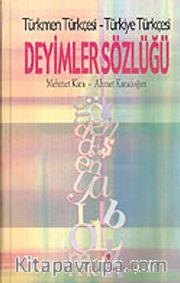 Deyimler Sözlüğü/Türkmen Türkçesi-Türkiye Türkçesi