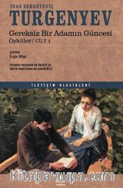 Gereksiz Bir Adamın Güncesi / Öyküler / Cilt 1