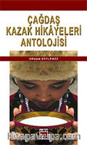Çağdaş Kazak Hikayeleri Antolojisi