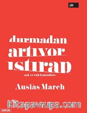 Durmadan Artıyor Istırap <br /> Aşk ve Ruh Kantatları 