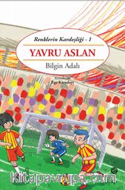 Yavru Aslan / Renklerin Kardeşliği 1