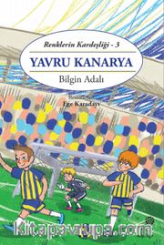 Yavru Kanarya / Renklerin Kardeşliği 3