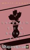 Sevdiğim Çiçek Adları Gibi