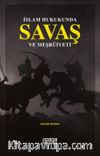 İslam Hukukunda Savaş ve Meşruiyeti