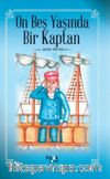 On Beş Yaşında Bir Kaptan