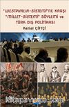 Westphalia‐Sistemi'ne Karşı Millet‐Sistemi Söylemi ve  Türk Dış Politikası