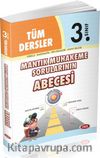 3. Sınıf Tüm Dersler Mantık Muhakeme Sorularının Abecesi