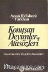 Konuşan Deyimler ve Atasözleri