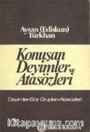 Konuşan Deyimler ve Atasözleri