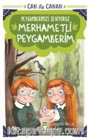 Merhametli Peygamberim - Can İle Canan Peygamberimizi Seviyoruz