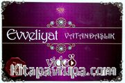Evveliyat KPSS Vatandaşlık Video Ders Notları