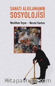 Sanatı Algılamanın Sosyolojisi