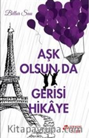 Aşk Olsun da Gerisi Hikaye