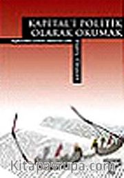 Kapital'i Politik Olarak Okumak