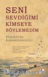 Seni Sevdiğimi Kimseye Söylemedim