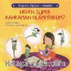 Neden Süper Kahraman Olamıyorum? / Değerler Eğitimi - Cesaret