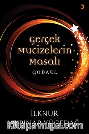 Gerçek Mucizelerin Masalı Godael