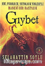 Gıybet/Dini, Psikolojik, Sosyolojik Yönleriyle Manevi Bir Hastalık