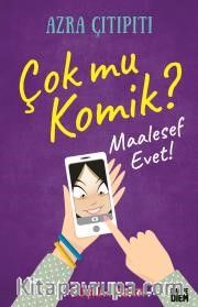 Çok mu Komik ? Maalesef Evet / Azra Çıtıpıtı