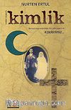 Kimlik/Osmanlı Topraklarında 700 Yıllık Yaşam ve Köklerimiz...