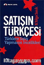 Satışın Türkçesi <br /> Türk Usulü Satış Teknikleri
