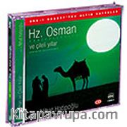 Hz. Osman ve Çileli Yıllar (Compact Disk)