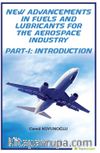 New Advancements In Fuels and Lubricants 	For The Aerospace Industry Part-I: Introduction