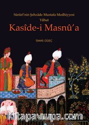 Süruri'nin Şehzade Mustafa Medhiyyesi Yahut Kaside-İ Masnu’a