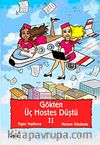 Gökten Üç Hostes Düştü - II