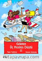Gökten Üç Hostes Düştü - II