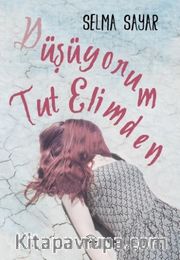 Düşüyorum Tut Elimden