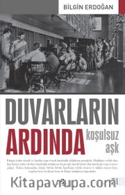 Duvarların Ardında <br /> Koşulsuz Aşk