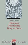 Rönesans Felsefesinde Birey ve Evren