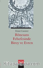 Rönesans Felsefesinde Birey ve Evren