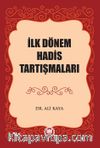 İlk Dönem Hadis Tartışmaları