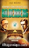 Dünyayı Yöneten Üst Akıl Bilderberg