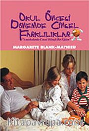 Okul Öncesi Dönemde Cinsel Farklılıklar/Ana Okulunda Cinsel Bilinçli Bir Eğitim
