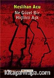 Ne Güzel Bir Hiçlikti Aşk