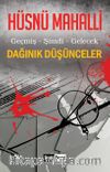 Dağınık Düşünceler & Geçmiş - Şimdi - Gelecek
