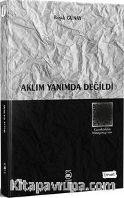 Aklım Yanımda Değildi