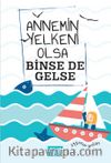 Annemin Yelkeni Olsa Binse de Gelse