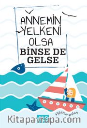 Annemin Yelkeni Olsa Binse de Gelse