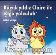 Küçük Yıldız Claire ile Işığa Yolculuk