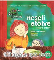 Eğlen Öğren Nar’ın Sanat Günlüğü Neşeli Atölye