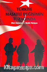 Türkiye Maskeli Değişimin Tuzağında