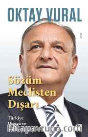Sözüm Meclisten Dışarı <br /> Türkiye Dünya ve Milliyetçi Duruş