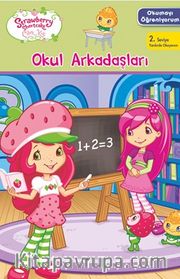 Çilek Kız - Okumayı Öğreniyorum - Okul Arkadaşları