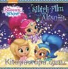 Shimmer and Shine - Sihirli Film Akşamı Öykü Kitabı